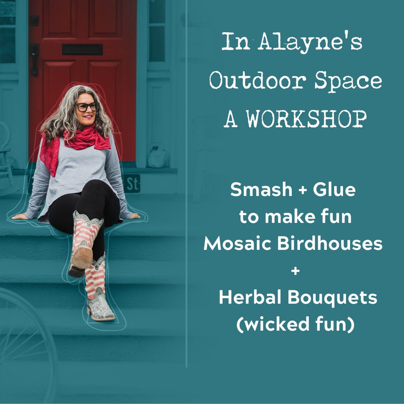 Smash + Glue: Making a Mosaic Birdhouse + and Herbal Bouquet: Available as a Private Event